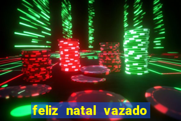 feliz natal vazado para imprimir